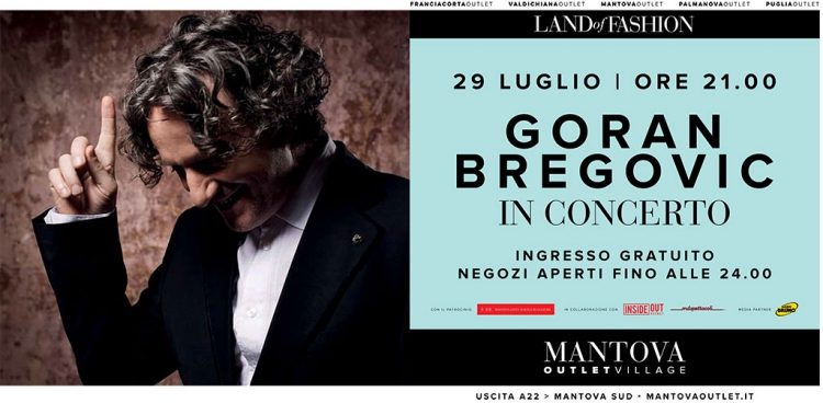 29. Juli: Kostenloses Bregovic-Konzert im Mantova Outlet Village