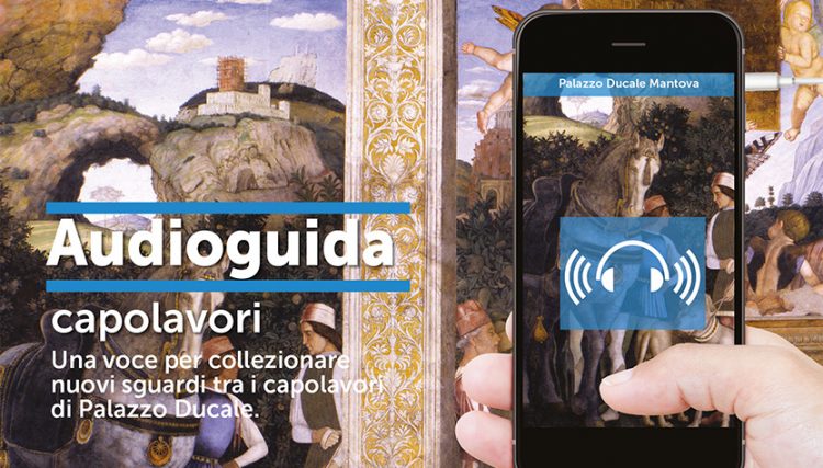 Mantua: Neue Audioguides für den individuellen und familiären Gebrauch im Palazzo Ducale